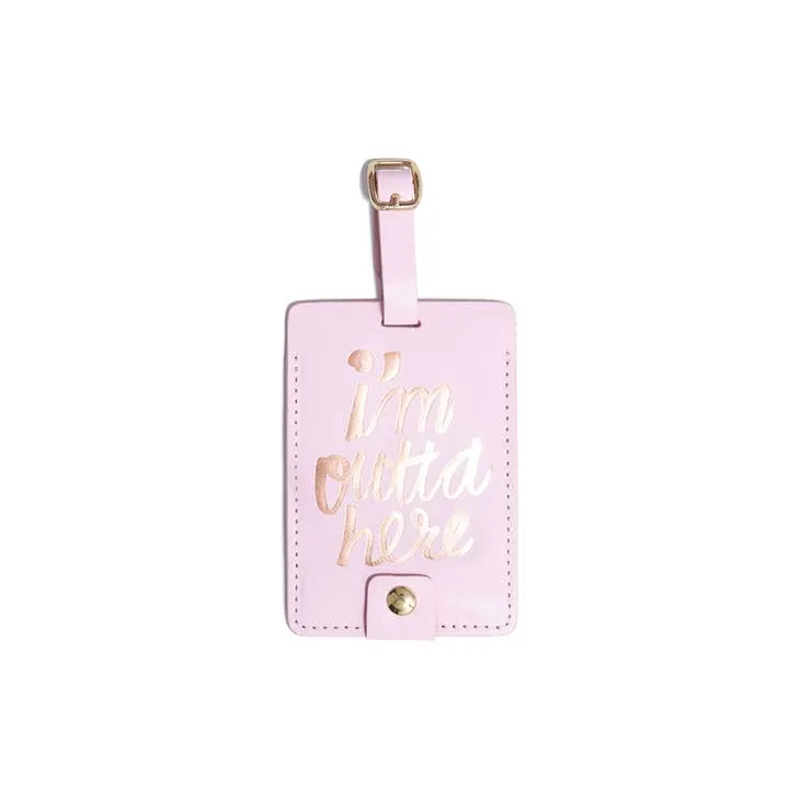 Getaway Luggage Tag , I'm Outta Here