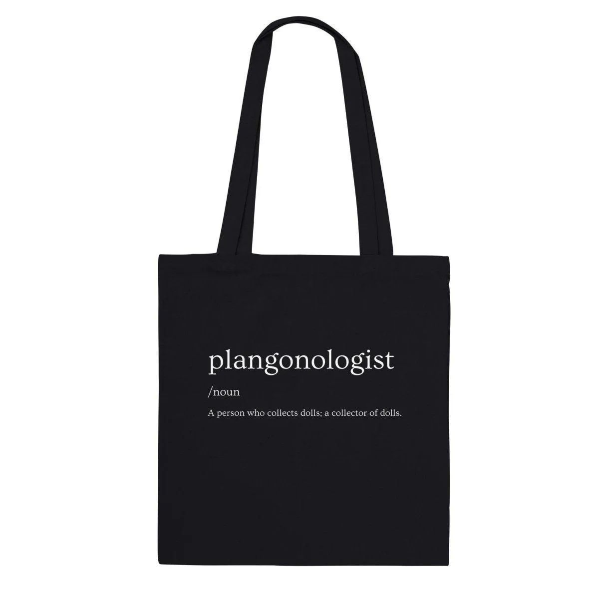 'Plangonologist' Definition Premium Eco Black Tote Bag - Doll Collector