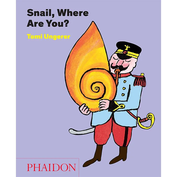 Snail, Where Are You? - Tomi Ungerer